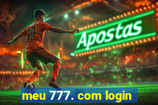 meu 777. com login